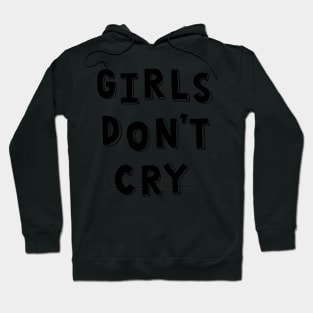 Girls Don't Cry Hoodie